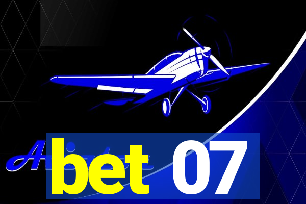 bet 07